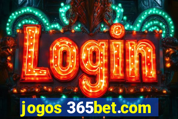 jogos 365bet.com