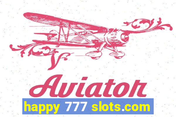 happy 777 slots.com