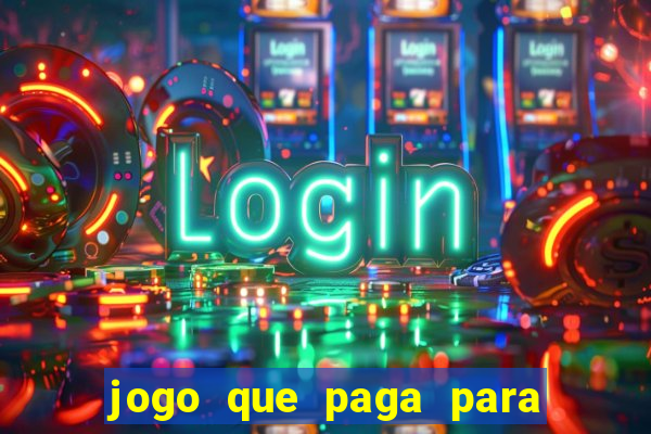 jogo que paga para jogar de verdade