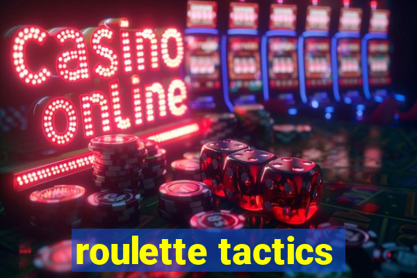 roulette tactics