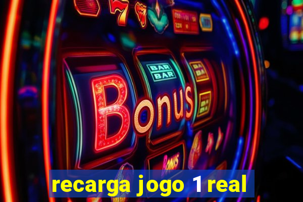 recarga jogo 1 real