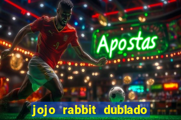 jojo rabbit dublado google drive