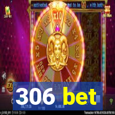 306 bet