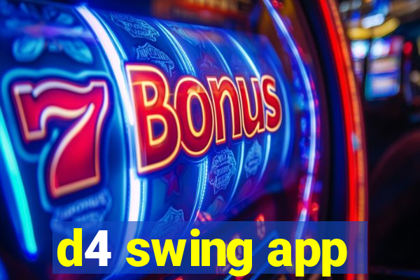 d4 swing app