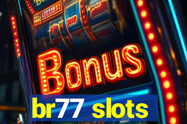 br77 slots