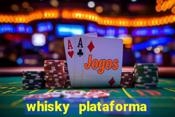 whisky plataforma de jogos