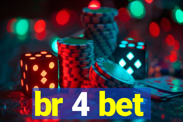 br 4 bet