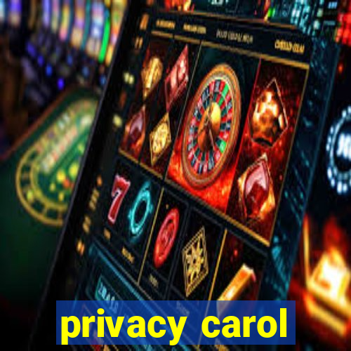 privacy carol