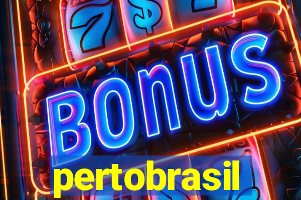 pertobrasil