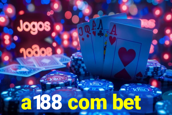 a188 com bet