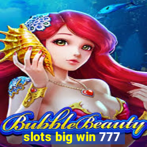 slots big win 777