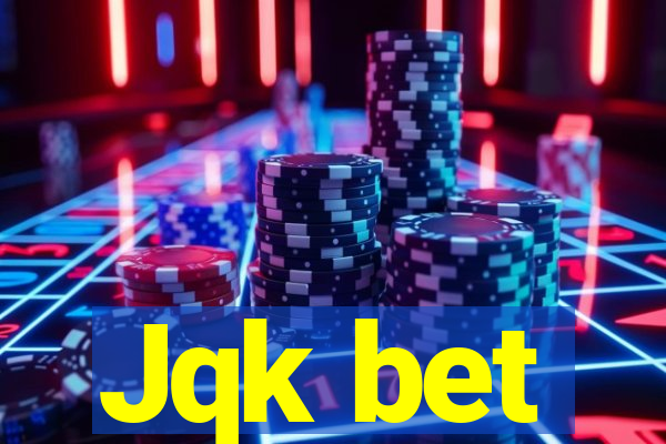 Jqk bet