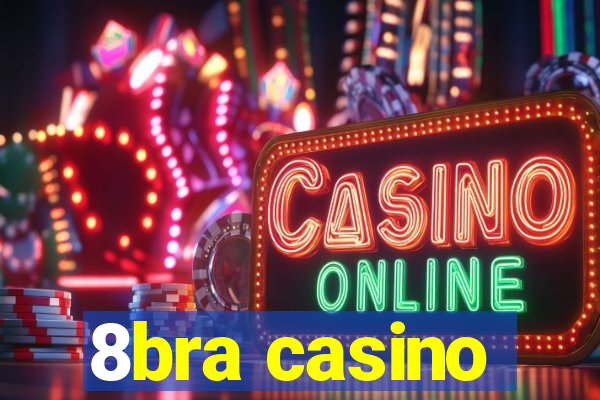 8bra casino