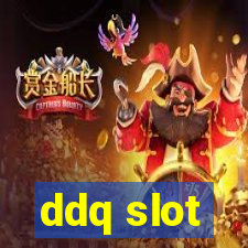 ddq slot