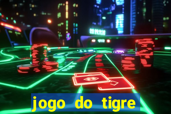 jogo do tigre ganhar dinheiro mesmo