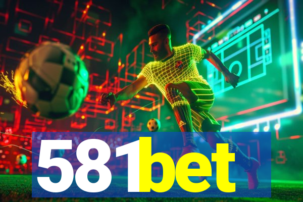 581bet