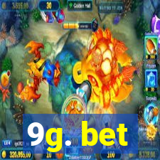 9g. bet