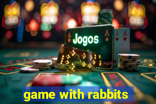 game with rabbits