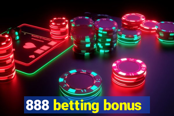 888 betting bonus