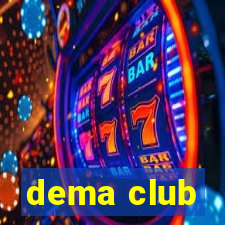 dema club