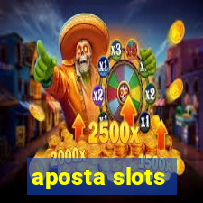 aposta slots