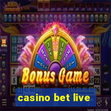 casino bet live