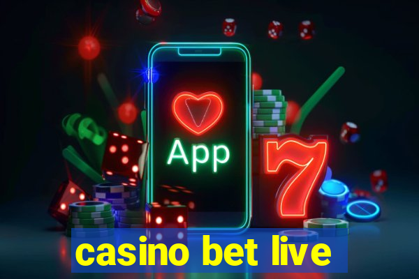 casino bet live