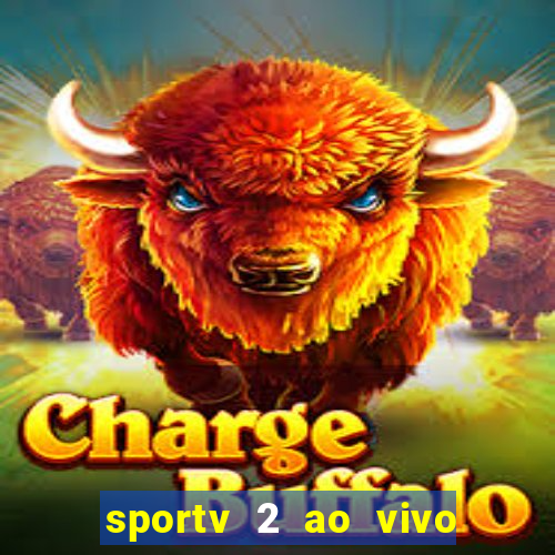 sportv 2 ao vivo mega canais