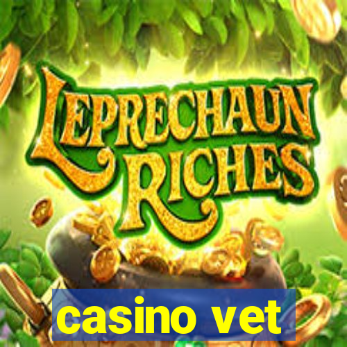 casino vet