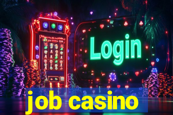 job casino