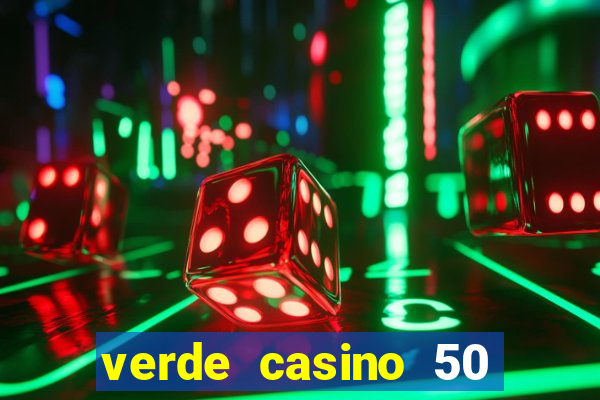 verde casino 50 rodadas grátis