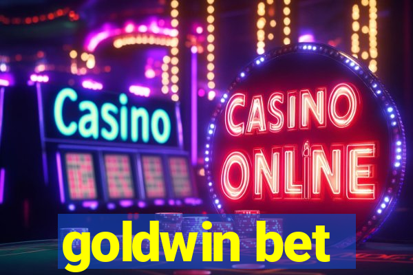 goldwin bet