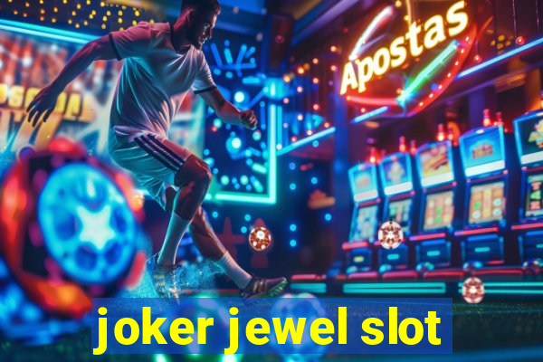 joker jewel slot