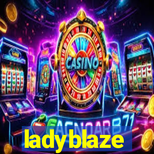 ladyblaze