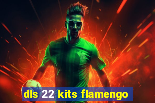 dls 22 kits flamengo