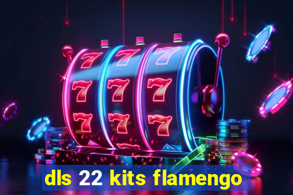 dls 22 kits flamengo