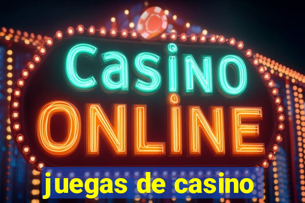 juegas de casino