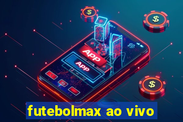 futebolmax ao vivo