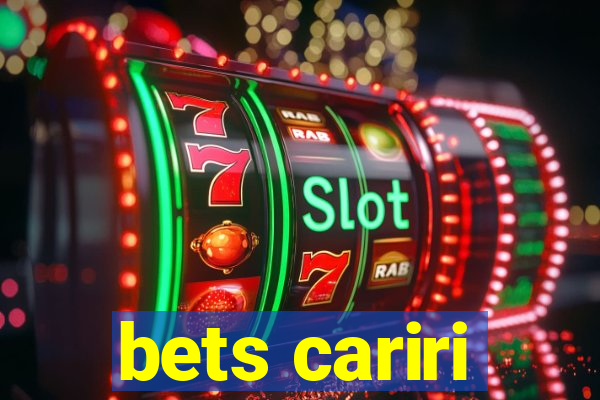 bets cariri