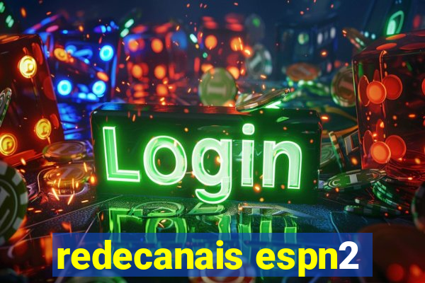 redecanais espn2