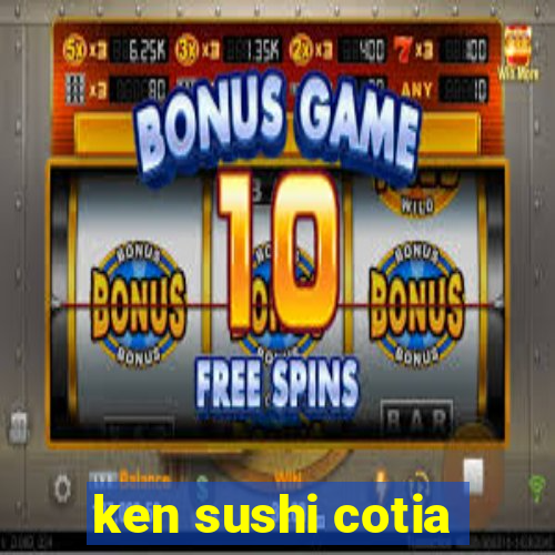 ken sushi cotia