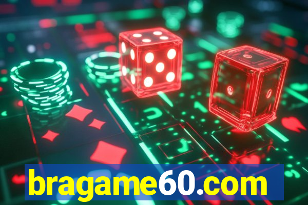 bragame60.com