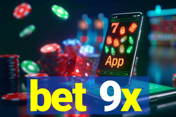 bet 9x