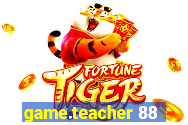 game.teacher 88