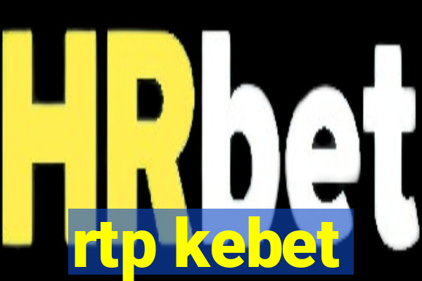 rtp kebet