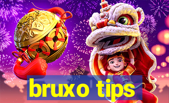 bruxo tips