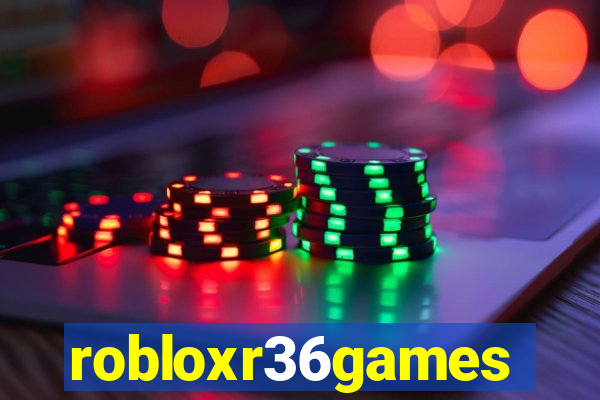 robloxr36games