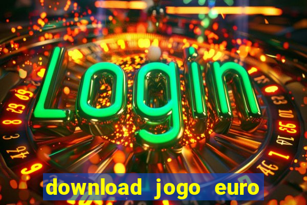 download jogo euro truck simulator 2