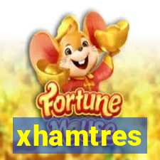 xhamtres