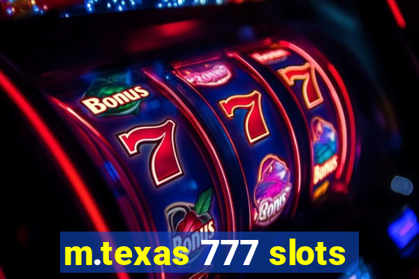 m.texas 777 slots